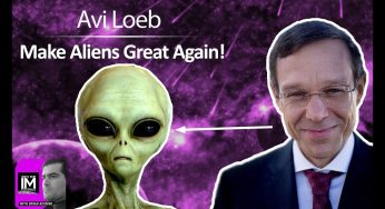 UFOs & UAPs: The Situation Has Changed! Avi Loeb and Harvard’s Galileo Project